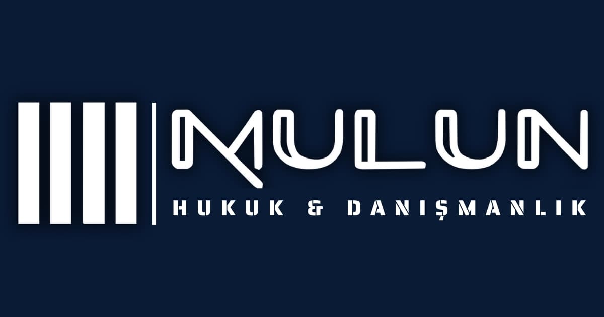 Mulun Hukuk & Danışmanlık